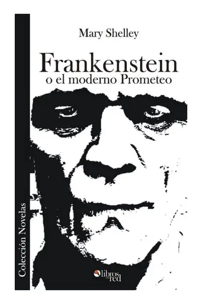 Portada del libro: Frankenstein O El Moderno Prometeo Libro
