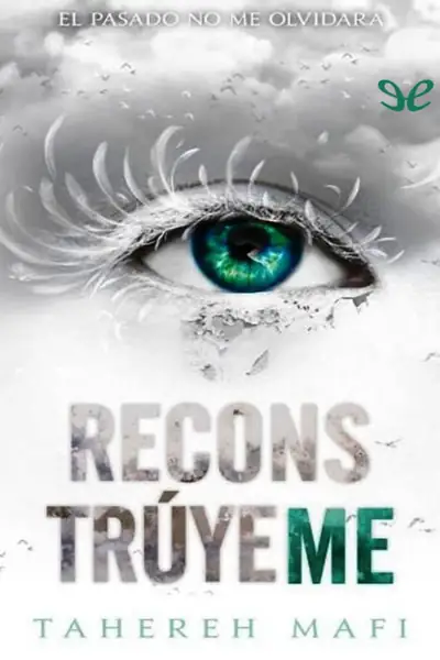 Portada del libro: Mafi Tahereh Destrozame 04 Reconstruyeme
