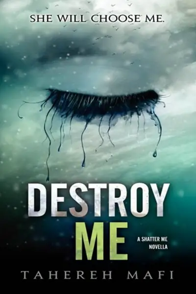 Portada del libro: 1 5 Destroy Me Tahereh Mafi