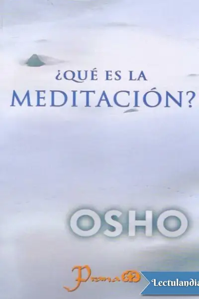 Portada del libro: Que Es La Meditacion Osho
