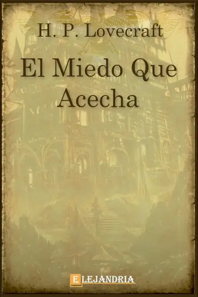 Portada del libro: El Miedo Que Acecha H P Lovecraft