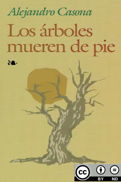 Portada del libro: Los Arboles Mueren De Pie Alejandro Casona