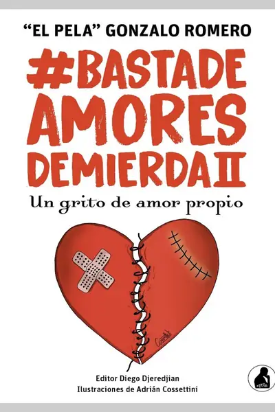 Portada del libro: Basta De Amores De Mierda Ii