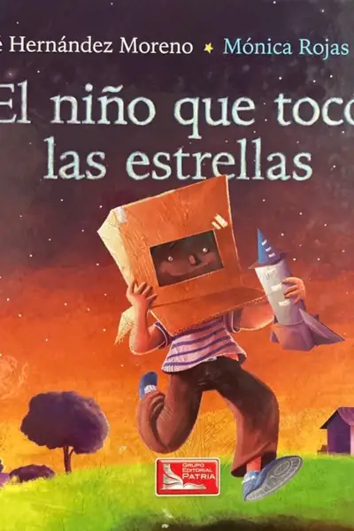 Portada del libro: El NiñO Que Toco Las Estrellas José Hernandez Moreno