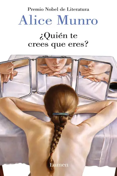 Portada del libro: Quien Te Crees Que Eres Alice Munro
