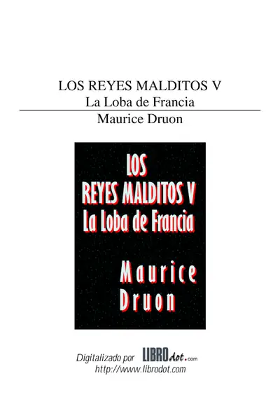 Portada del libro: Druon Maurice Los Reyes Malditos 5 La Loba De Francia