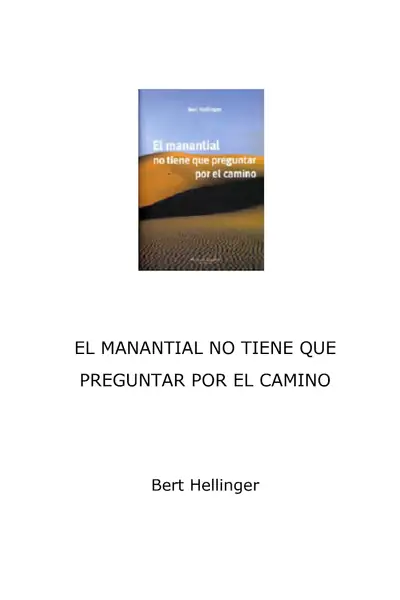 Portada del libro: El Manantial No Tiene Que Preguntar Por El Camino