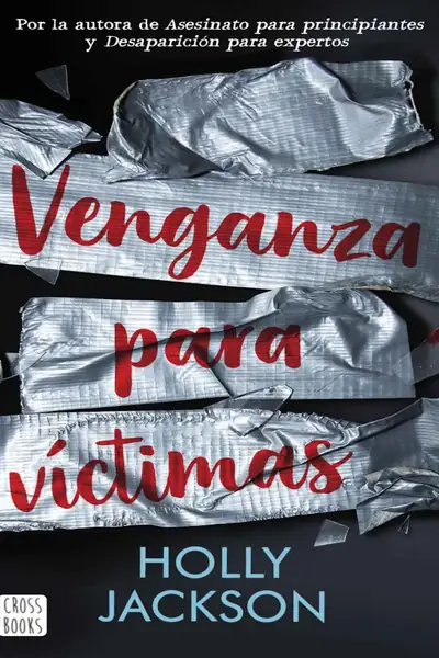 Portada del libro: Venganza Para V Ctimas Holly Jackson