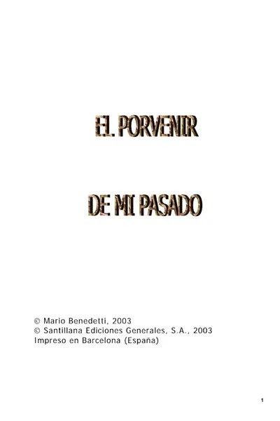 Portada del libro: Benedetti Mario El Porvenir De Mi Pasado