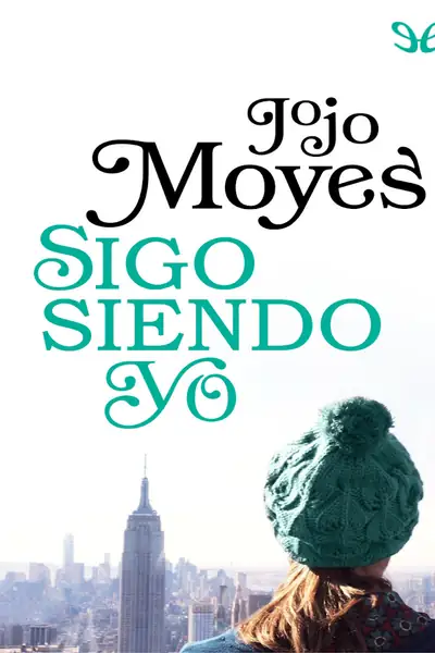 Portada del libro: 3 Sigo Siendo Yo Jojo Moyes