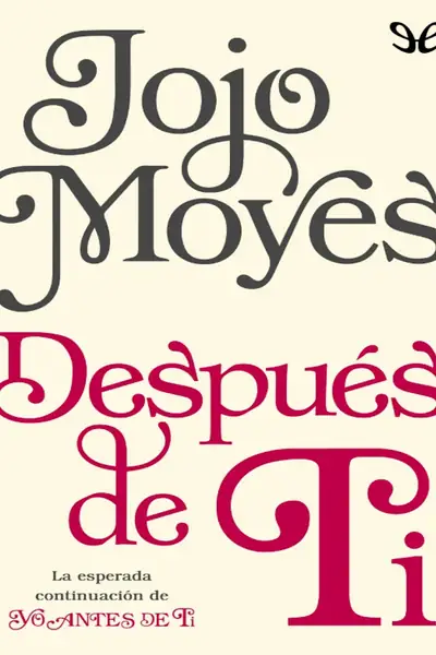 Portada del libro: 2 Despues De Ti Jojo Moyes