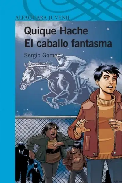 Portada del libro: Quique Hache El Caballo Fantasma