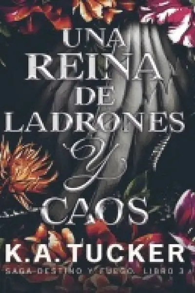 Portada del libro: 03 Una Reina De Ladrones Y Caos K A Tucker