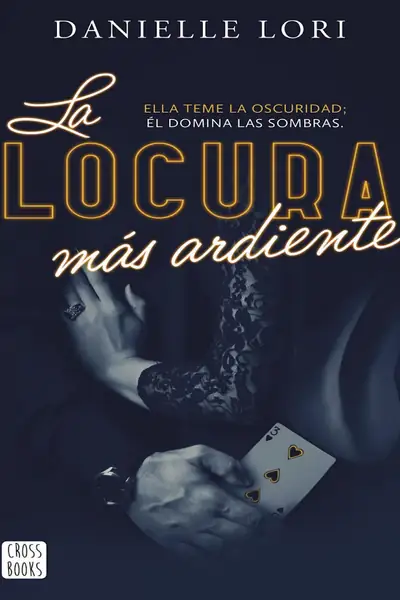 Portada del libro: La Locura Mas Ardiente