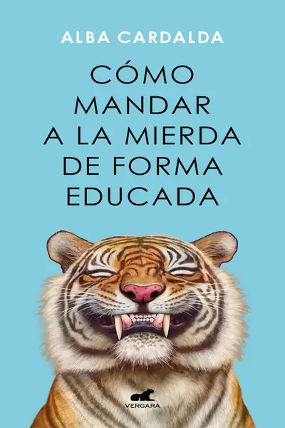 Portada del libro: CóMo Mandar A La Mierda De Forma Educada