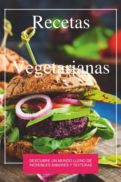 Portada del libro: Recetas Vegetarianas Plato Fuerte Y Postre Ilustradas