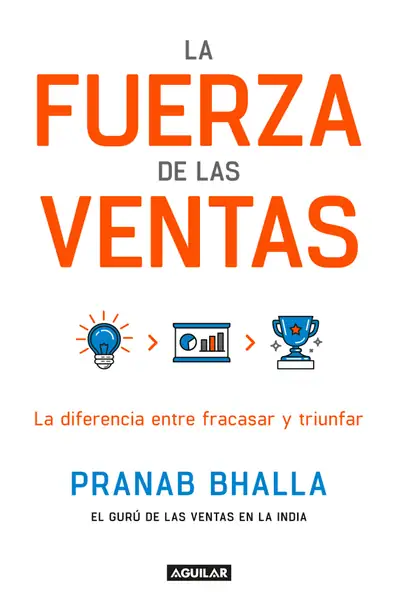 Portada del libro: La Fuerza De Las Ventas Pranab Bhalla