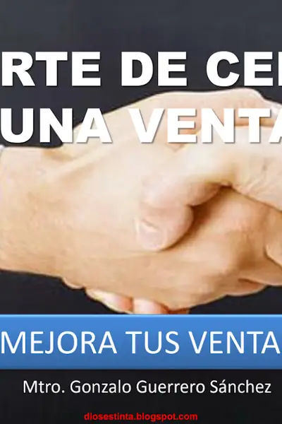 Portada del libro: El Arte De Cerrar Una Venta Gonzalo Guerrero