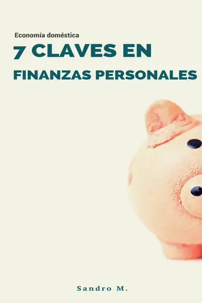 Portada del libro: 7 Claves En Finanzas Personales Sandro