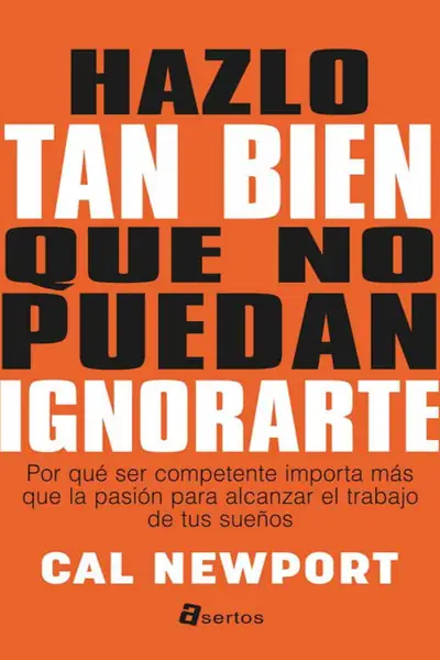 Portada del libro: Copia De Hazlo Tan Bien Que No Puedan Ignorarte