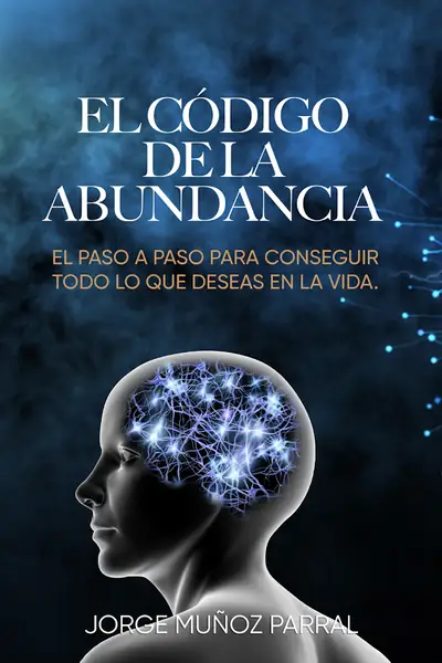 Portada del libro: Copia De El Codigo De La Abundancia Jorge MuñOz P