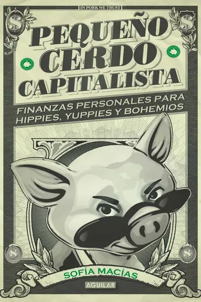 Portada del libro: PequeñO Cerdo Capitalista Sofia Macias
