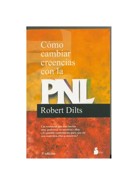 Portada del libro: Como Cambiar Creencias Con Pnl Robert Dilts