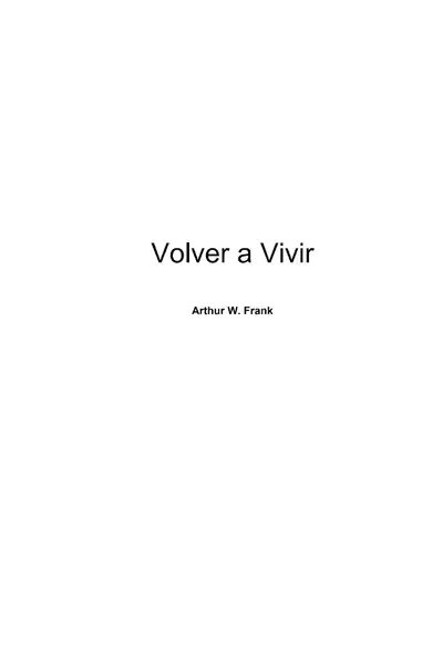 Portada del libro: Frank, Arthur Volver A Vivir