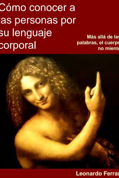 Portada del libro: Como Conocer A Las Personas Por Su Lenguaje Corporal Leonardo Ferrari