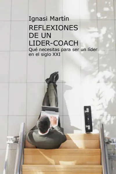 Portada del libro: Reflexiones De Un Lider Coach Ignasi Martin