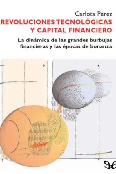 Portada del libro: Revoluciones Tecnologicas Y Capital Financiero Carlota Perez