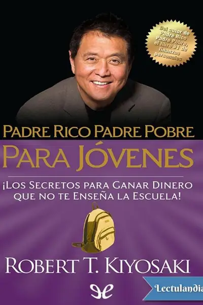 Portada del libro: Padre Rico Padre Pobre Para Jovenes Robert Toru Kiyosaki