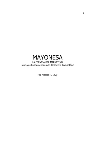 Portada del libro: Mayonesa La Esencia Del Marketing Alberto Levy