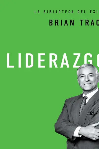 Portada del libro: Liderazgo Brian Tracy