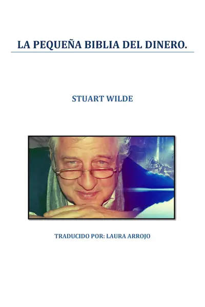 Portada del libro: La PequeñA Biblia Del Dinero Stuart Wilde