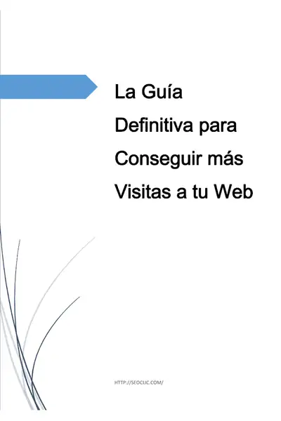 Portada del libro: La Guia Definitiva Para Conseguir Mas Visitas A Tu Web Otros