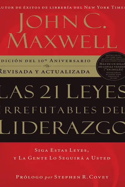Portada del libro: John C Maxwell Las 21 Leyes Irrefutables Del Liderazgo