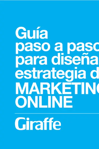 Portada del libro: Guia Paso A Paso Para DiseñAr Una Estrategia De Marketing Online Giraffe