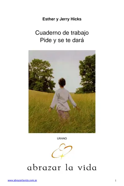 Portada del libro: Cuaderno De Trabajo Pide Y Se Te Dara Esther Hicks