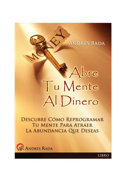 Portada del libro: Abre Tu Mente Al Dinero Andres Rada