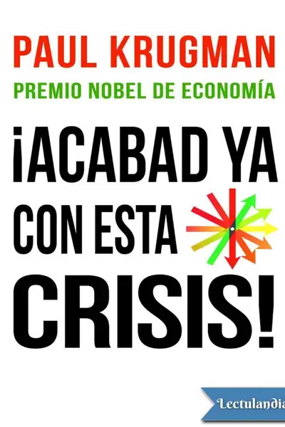 Portada del libro: Acabad Ya Con Esta Crisis Paul Krugman