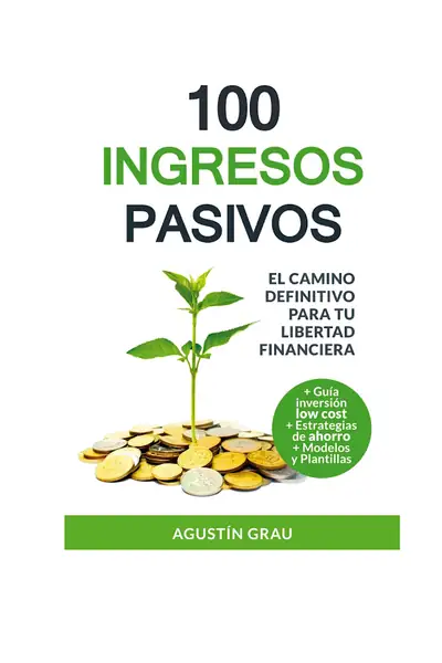 Portada del libro: 100 Ingresos Pasisvos Agustin Grau
