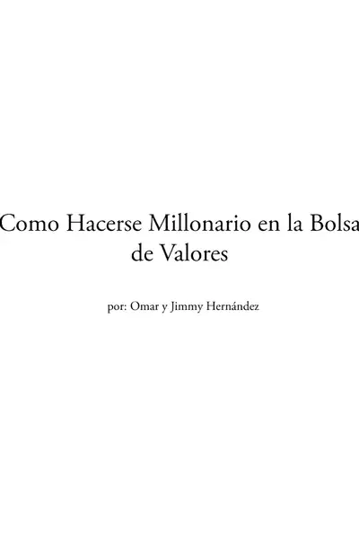 Portada del libro: CóMo Hacerse Millonario En La Bolsa De Valores Omar Y Jimmy HernáNdez