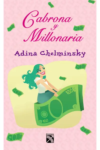 Portada del libro: Cabrona Y Millonaria Adina Chelminsky