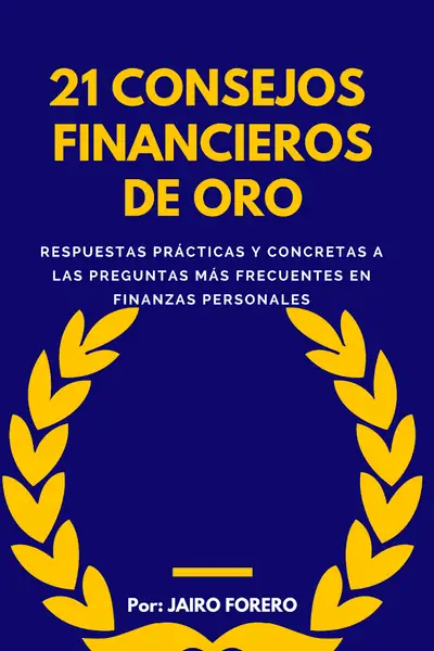 Portada del libro: 21 Consejos Financieros De Oro