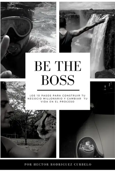 Portada del libro: 10 Pasos Contruir Negocio Millonario Be The Boss Hector Rodriguez