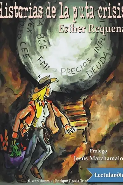 Portada del libro: Historias De La Puta Crisis Jesus Marchamalo