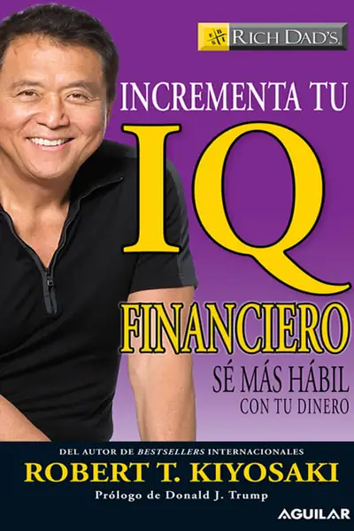 Portada del libro: Incrementa Tu Iq Financiero Robert Kiyosaki