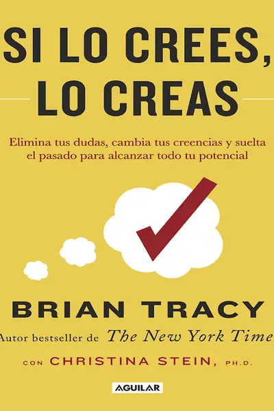 Portada del libro: Si Lo Cres Lo Creas Brian Tracy