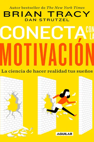 Portada del libro: Conecta Con La MotivacióN Brian Tracy
